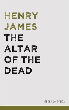 The Altar of the Dead (eBook, ePUB) - James, Henry