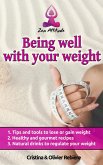 Being well with your weight (eBook, ePUB)