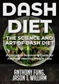 Dash Diet - The Science and Art of Dash Diet (eBook, ePUB)