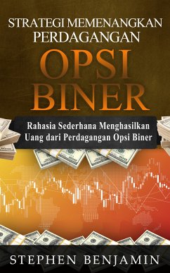 Strategi Memenangkan Perdagangan Opsi Biner (eBook, ePUB) - Benjamin, Stephen