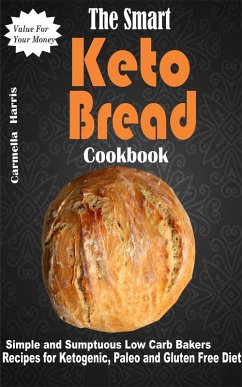 The Smart Keto Bread Cookbook (eBook, ePUB) - Harris, Carmella