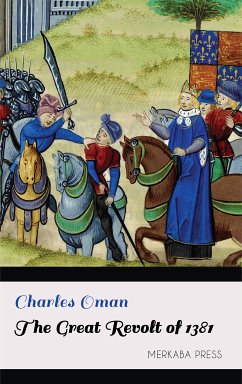 The Great Revolt of 1381 (eBook, ePUB) - Oman, Charles