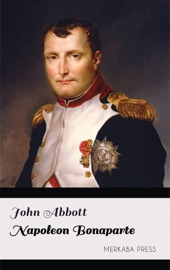 Napoleon Bonaparte (eBook, ePUB) - Abbott, John