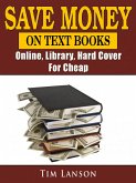 Save Money on Text Books (eBook, ePUB)
