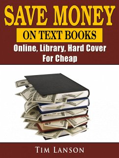 Save Money on Text Books (eBook, ePUB) - Lanson, Tim