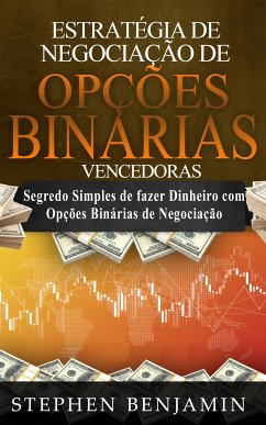 Estratégia de Negociação de Opções Binárias Vencedoras (eBook, ePUB) - Benjamin, Stephen