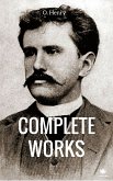 The Complete Works Of O. Henry (eBook, ePUB)