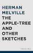 The Apple-tree and Other Sketches... - Bild 1