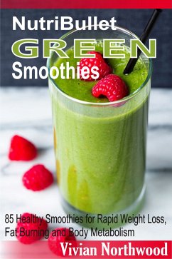 NutriBullet Green Smoothies (eBook, ePUB) - Northwood, Vivian