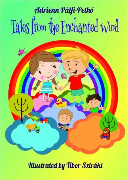 Tales from the Enchanted Wood (eBook, ePUB) Tales from the Enchanted Wood (eBook, ePUB)