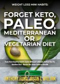 Weight Loss Mini Habits: Forget Keto, Paleo, Mediterranean or Vegetarian Diet (eBook, ePUB)
