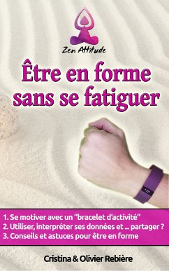 Être en forme sans se fatiguer (eBook, ePUB) - Rebiere, Olivier; Rebiere, Cristina