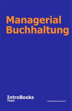 Managerial Buchhaltung (eBook, ePUB) - Team, IntroBooks