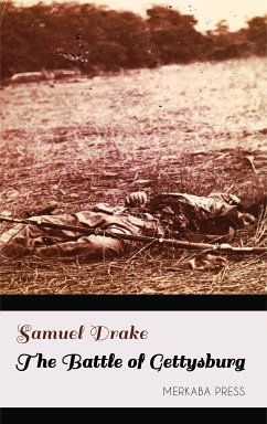 The Battle of Gettysburg (eBook, ePUB) - Drake, Samuel