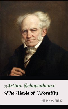 The Basis of Morality (eBook, ePUB) - Schopenhauer, Arthur