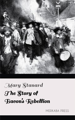 The Story of Bacon's Rebellion (eBook, ePUB) - Stanard, Mary