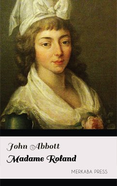 Madame Roland (eBook, ePUB) - Abbott, John