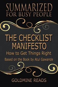 The Checklist Manifesto - Summarized for Busy People (eBook, ePUB) - Reads, Goldmine