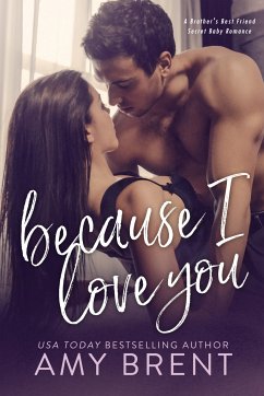 Because I Love You (eBook, ePUB) - Brent, Amy
