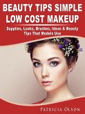 Beauty Tips Simple Low Cost Makeup (eBook, ePUB)