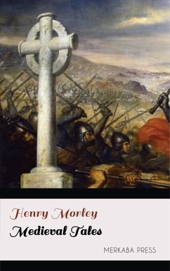 Medieval Tales (eBook, ePUB) - Morley, Henry