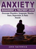 Anxiety Management & Treatment Guide (eBook, ePUB)