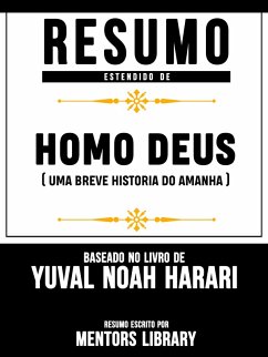 Cover Resumo Estendido De Homo Deus: Uma Breve Historia Do Amanha - Baseado No Livro De Yuval Noah Harari (eBook, ePUB)