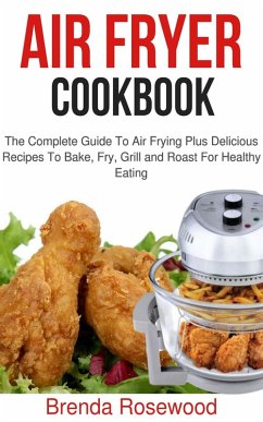 Air Fryer Cookbook (eBook, ePUB) - Rosewood, Brenda