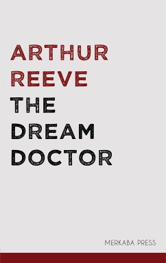 The Dream Doctor (eBook, ePUB) - Reeve, Arthur