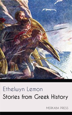 Stories from Greek History (eBook, ePUB) - Lemon, Ethelwyn