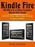 Kindle Fire HD HDX 8 & 10 Tablet Complete Manual User Guide (eBook, ePUB)