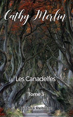 Cathy Merlin: 3. Les Canadelfes (eBook, ePUB) - Rebiere, Cristina