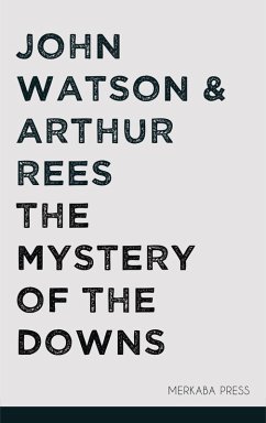 The Mystery of the Downs (eBook, ePUB) - Rees, Arthur; Watson, John