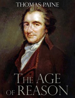 The Age of Reason (eBook, ePUB) - Paine, Thomas