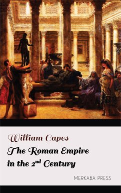 The Roman Empire in the 2nd Century (eBook, ePUB) - Capes, William