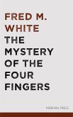 The Mystery of the Four Fingers (eBook, ePUB)