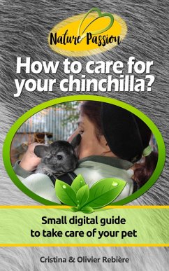 How to care for your chinchilla? (eBook, ePUB) - Rebiere, Cristina; Rebiere, Olivier
