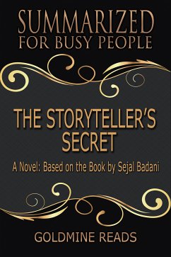 The Storyteller’s Secret - Summarized for Busy People (eBook, ePUB) - Reads, Goldmine