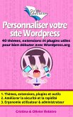 Personnaliser votre site Wordpress (eBook, ePUB)