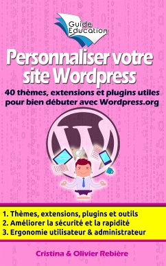 Personnaliser votre site Wordpress (eBook, ePUB) - Rebiere, Olivier; Rebiere, Cristina