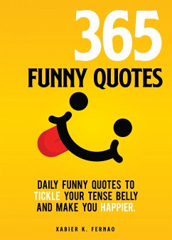365 Funny Quotes (eBook, ePUB) - Fernao, Xabier K.