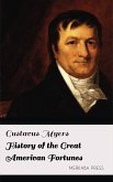 History of the Great American Fortunes (eBook, ePUB)
