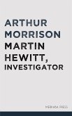 Martin Hewitt, Investigator (eBook, ePUB)