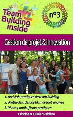 Team Building inside n°3 - gestion de projet & innovation (eBook, ePUB) - Rebiere, Cristina; Rebiere, Olivier