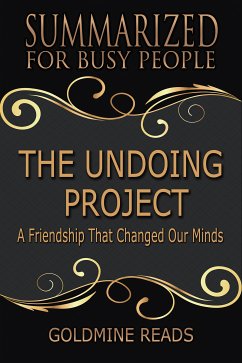 Summarized for Busy People - The Undoing Project (eBook, ePUB) - Reads, Goldmine