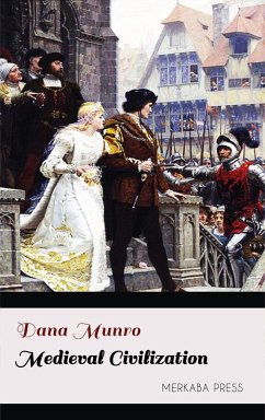 Medieval Civilization (eBook, ePUB) - Munro, Dana