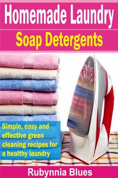 Homemade Laundry Soap Detergents (eBook, ePUB) - Blues, Rubynnia