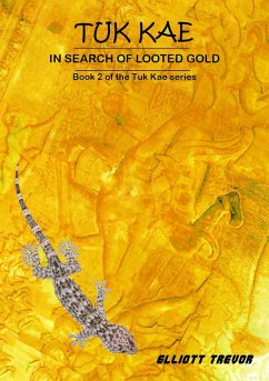 Cover Tuk Kae - In Search of Looted Gold (Tuk Kae Series, #2) (eBook, ePUB)