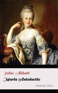 Maria Antoinette (eBook, ePUB) - Abbott, John
