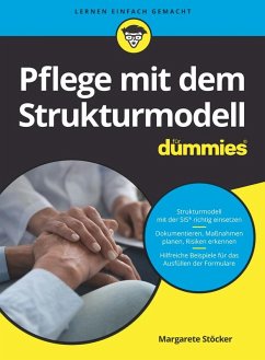 Pflege mit dem Strukturmodell für Dummies (eBook, ePUB) - Stöcker, Margarete
